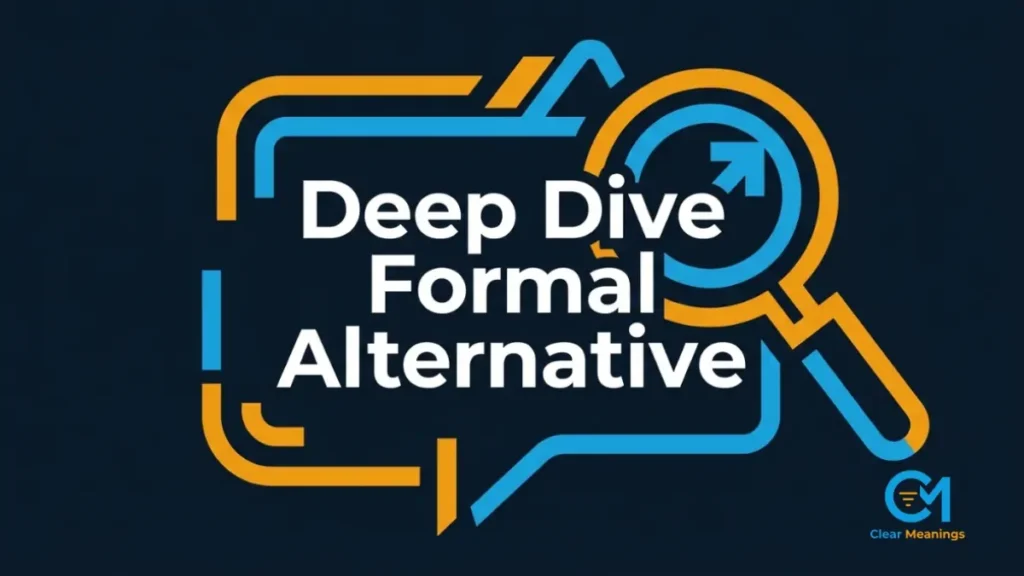 A minimalist graphic showing the phrase deep dive formal alternative with a geometric magnifying glass for business writing.