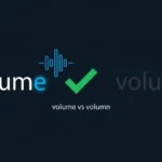 A typographic comparison showing the correct spelling of volume next to the incorrect spelling of volumn.