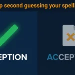 Split view comparison showing the correct spelling of exception next to the incorrect spelling of acception with a green checkmark.