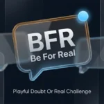 Premium dark featured image showing the slang abbreviation BFR with its full form Be For Real on a tilted glass chat bubble
