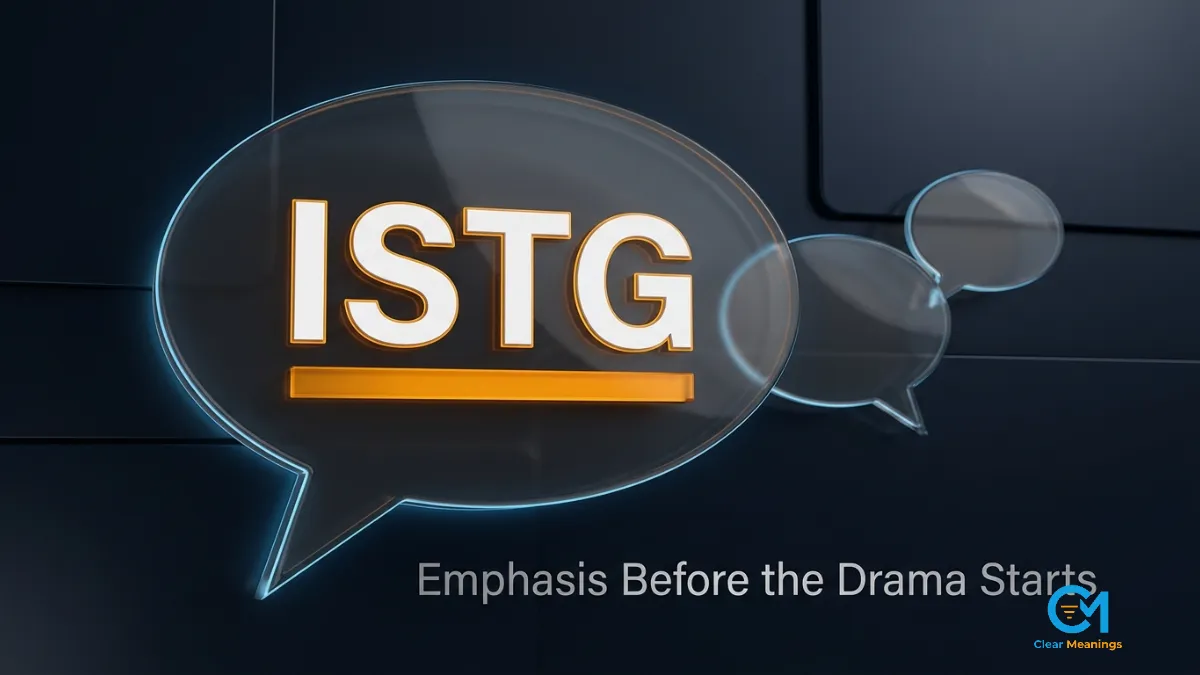 Large glass chat bubble with the slang acronym ISTG in bold lettering and an amber underline, illustrating the meaning of ISTG in text
